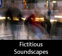 Fictitious Soundscapes