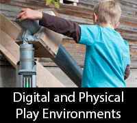 Digital and Physical Play Environments