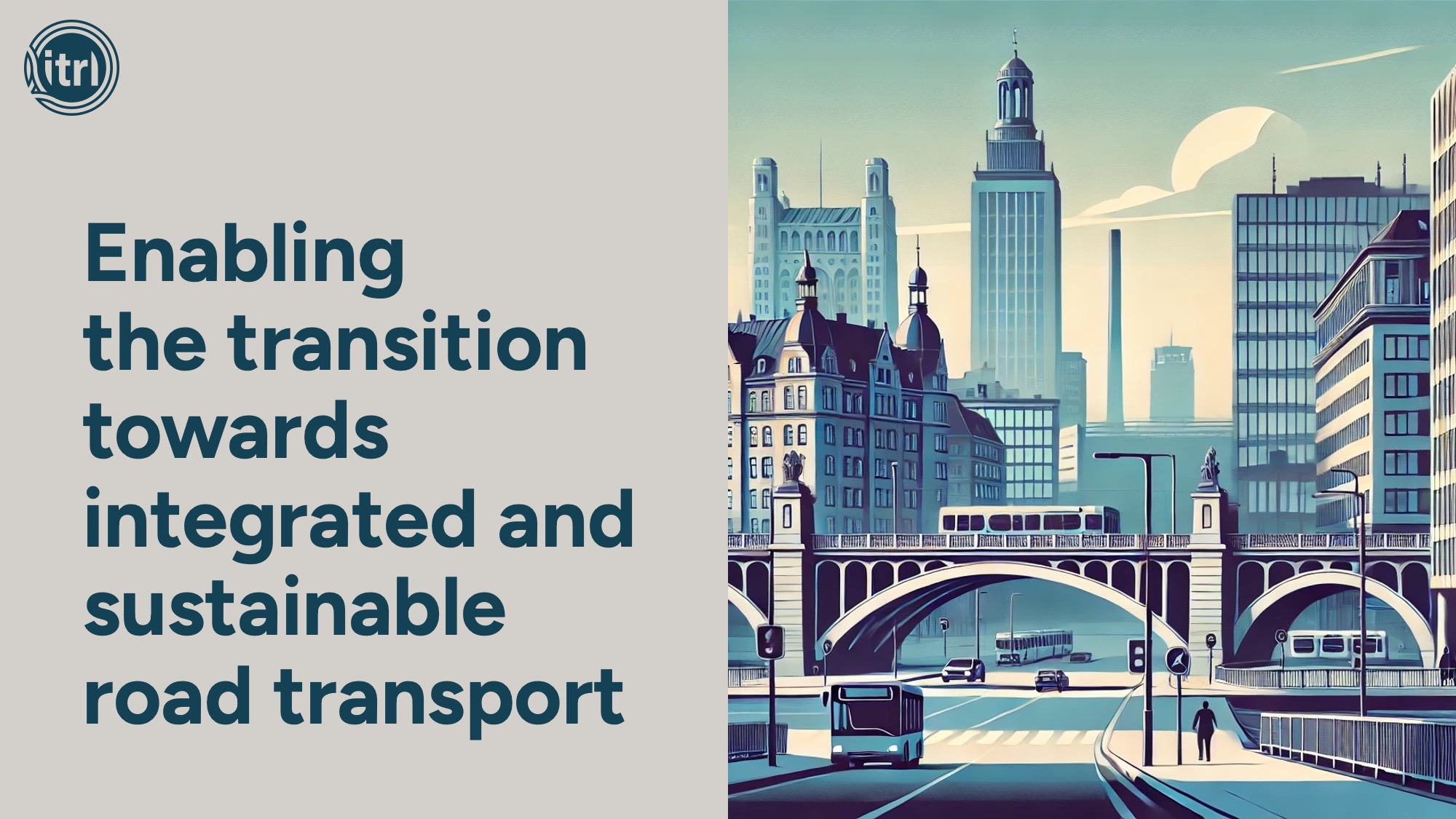Enablingthe transition towards integrated andsustainableroad transport