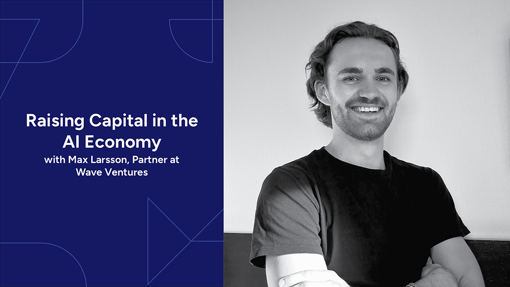 Portrait of Max Larsson. Text: 18 February Raising Capital in the  AI Economy with Max Larsson